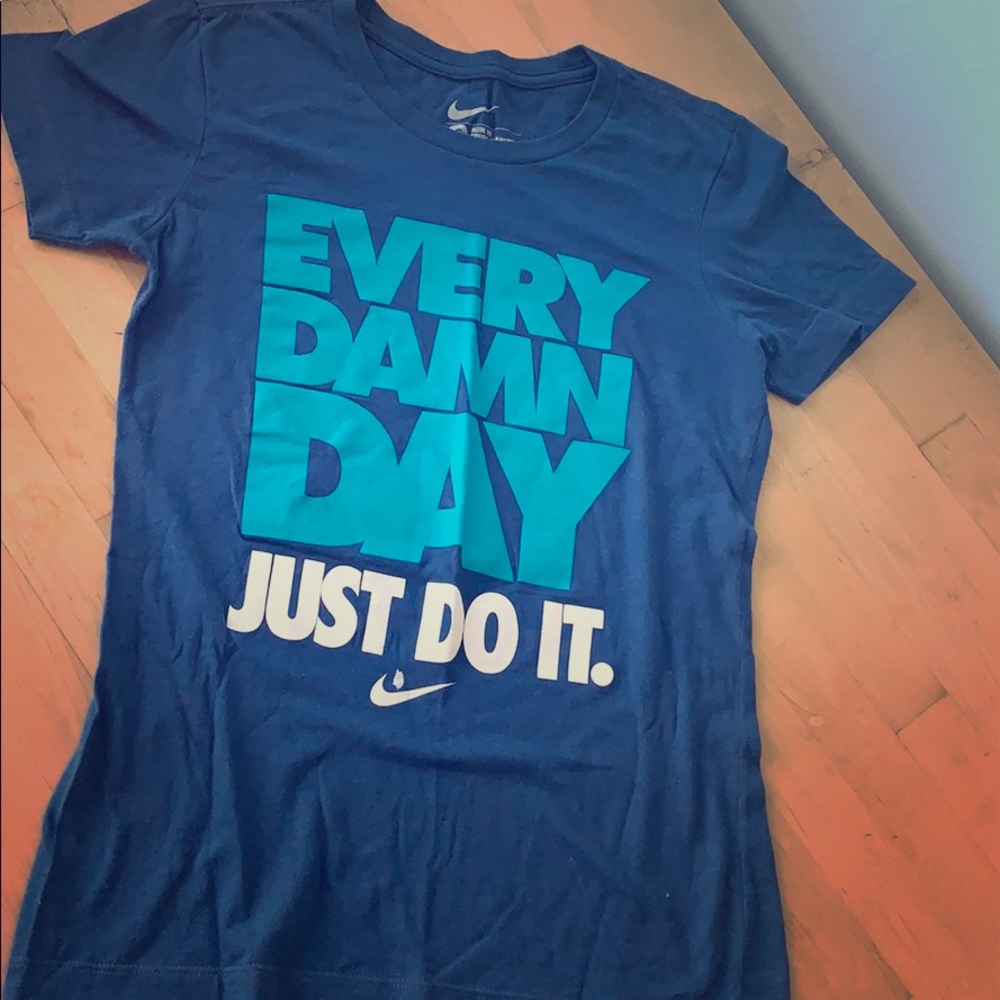 Nike Every damn day shirt - like new condition